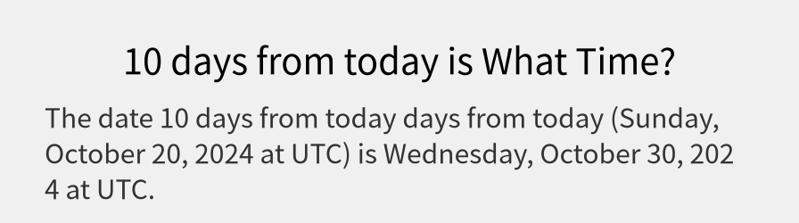 What date is 10 days from today?