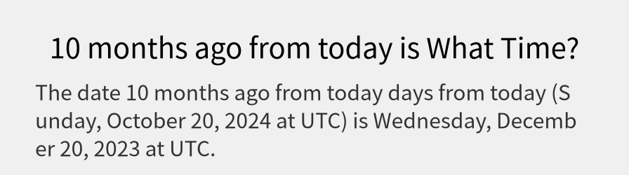 What date is 10 months ago from today?