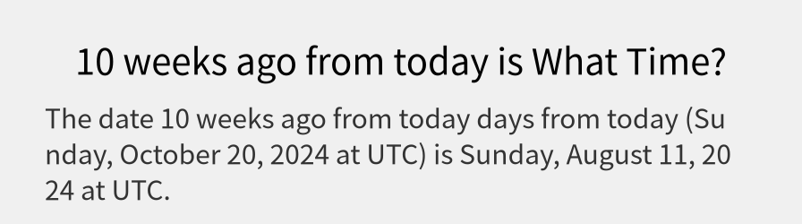 What date is 10 weeks ago from today?