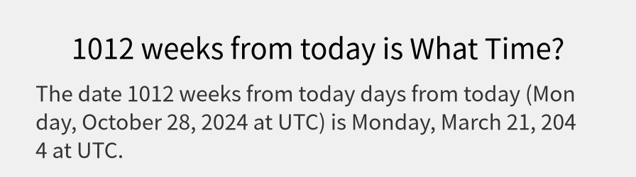 What date is 1012 weeks from today?