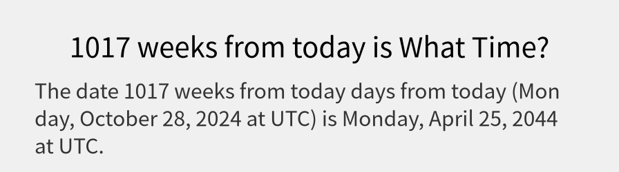 What date is 1017 weeks from today?