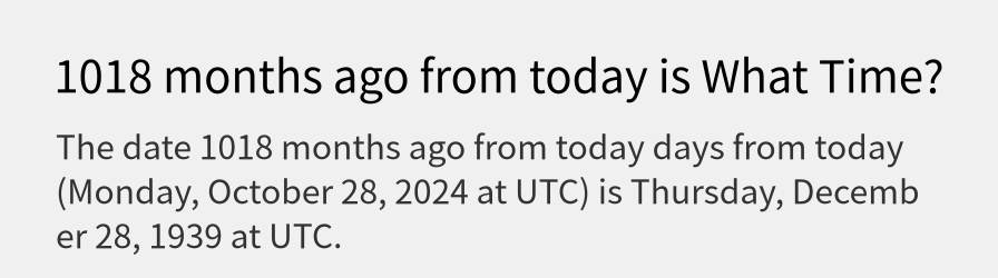 What date is 1018 months ago from today?