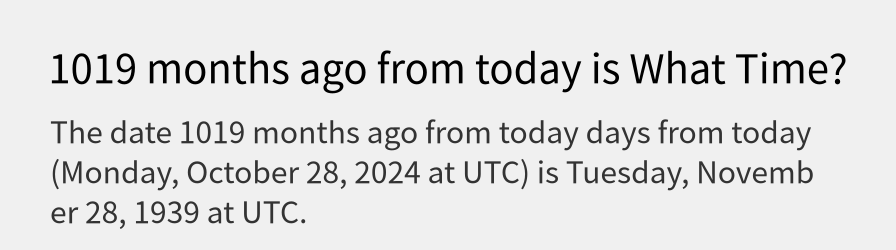 What date is 1019 months ago from today?