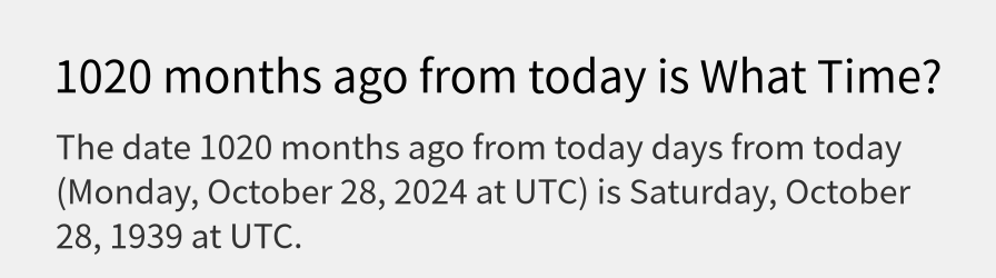 What date is 1020 months ago from today?