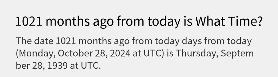 What date is 1021 months ago from today?