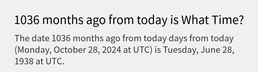 What date is 1036 months ago from today?