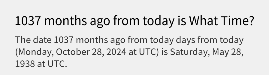 What date is 1037 months ago from today?