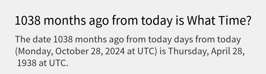 What date is 1038 months ago from today?