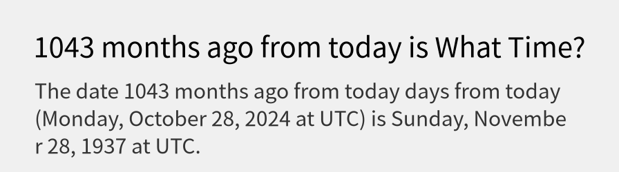 What date is 1043 months ago from today?