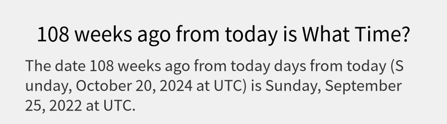 What date is 108 weeks ago from today?