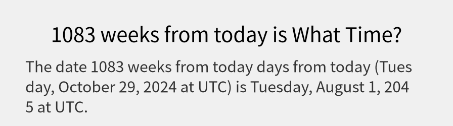 What date is 1083 weeks from today?