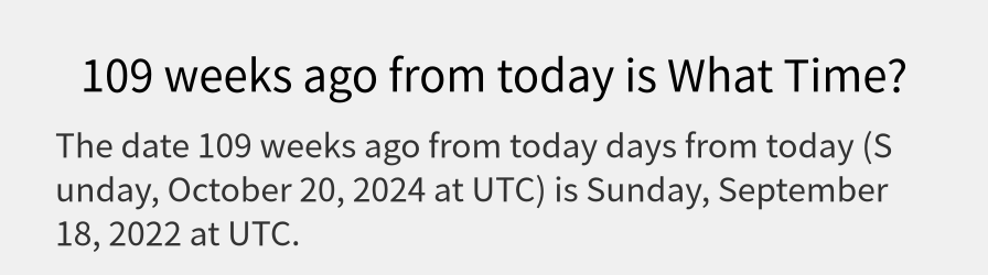 What date is 109 weeks ago from today?