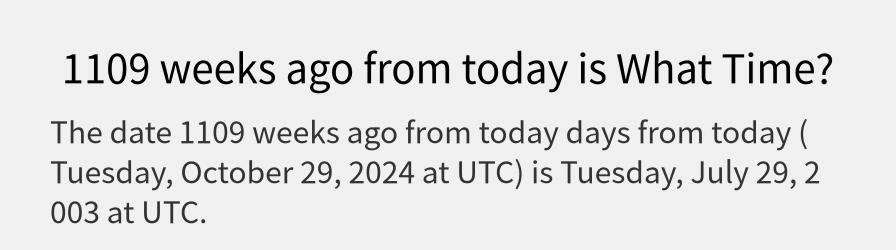 What date is 1109 weeks ago from today?