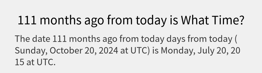 What date is 111 months ago from today?