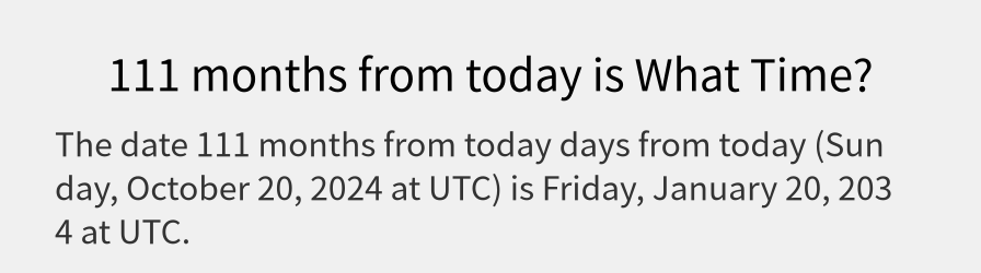 What date is 111 months from today?