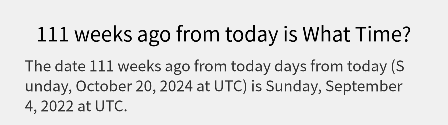 What date is 111 weeks ago from today?