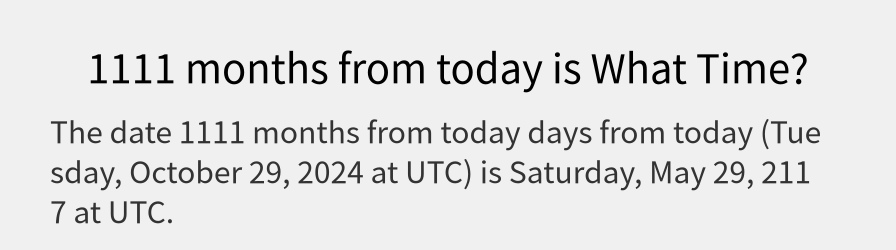 What date is 1111 months from today?