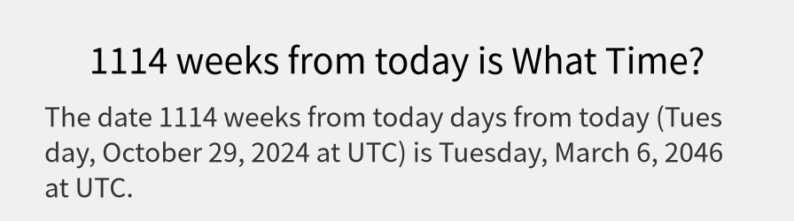 What date is 1114 weeks from today?