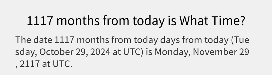 What date is 1117 months from today?