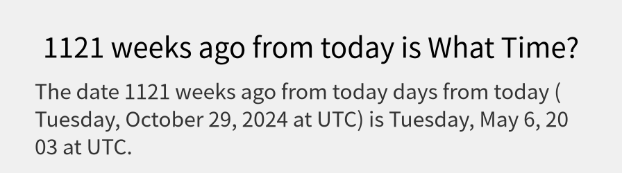 What date is 1121 weeks ago from today?