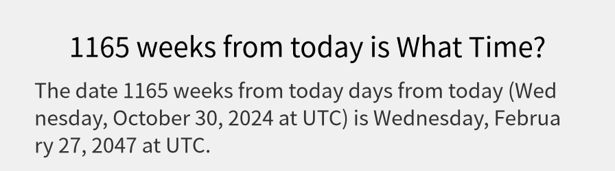 What date is 1165 weeks from today?