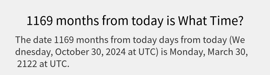 What date is 1169 months from today?