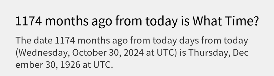 What date is 1174 months ago from today?