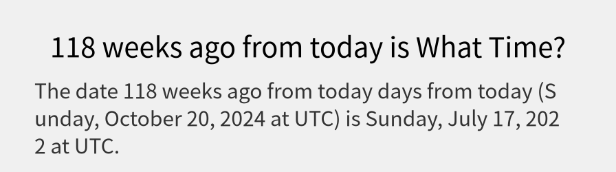 What date is 118 weeks ago from today?