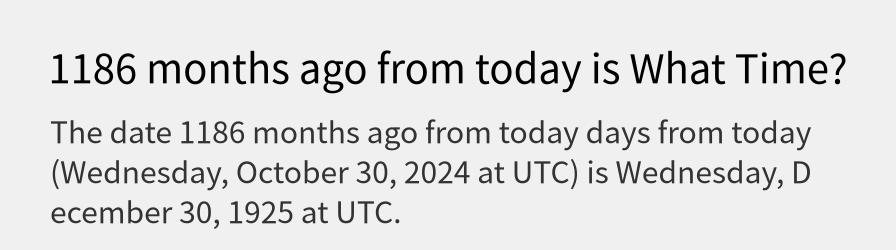 What date is 1186 months ago from today?