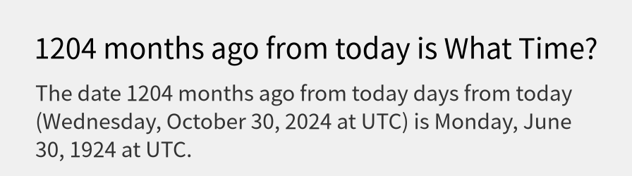 What date is 1204 months ago from today?