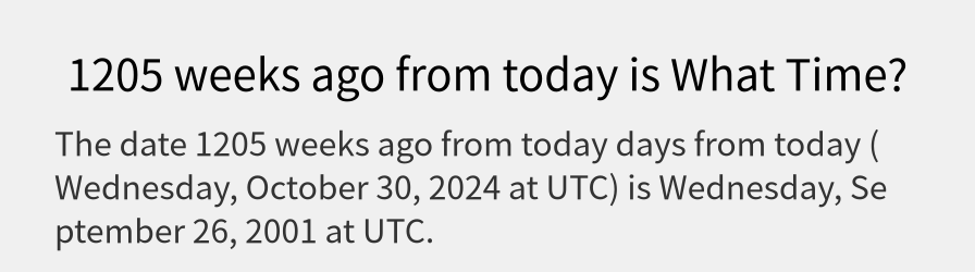 What date is 1205 weeks ago from today?