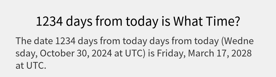 What date is 1234 days from today?