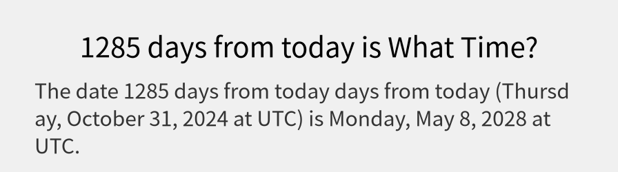 What date is 1285 days from today?