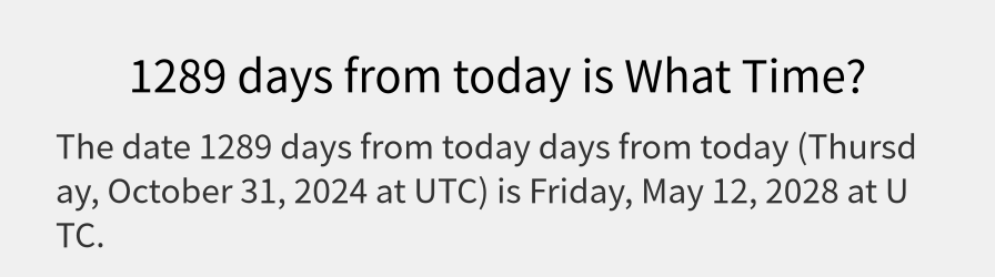 What date is 1289 days from today?