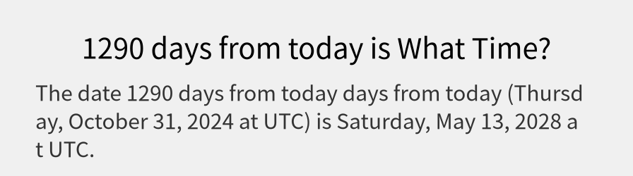 What date is 1290 days from today?