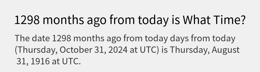 What date is 1298 months ago from today?