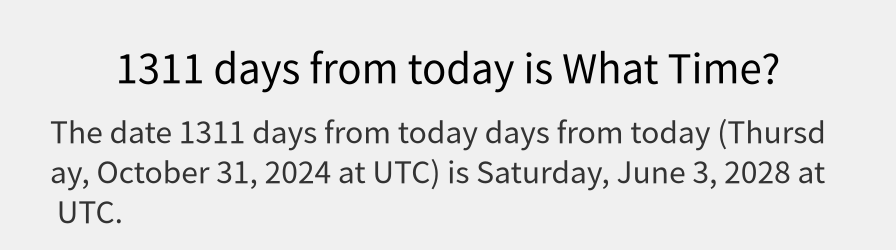 What date is 1311 days from today?