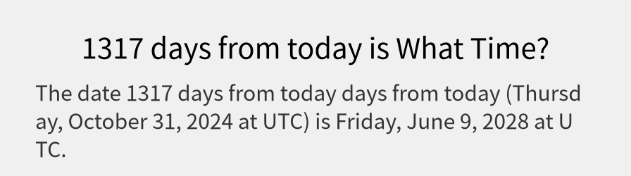 What date is 1317 days from today?