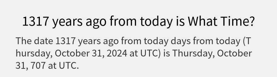 What date is 1317 years ago from today?