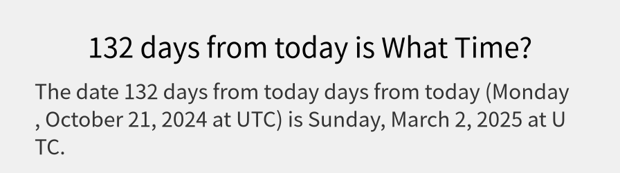 What date is 132 days from today?