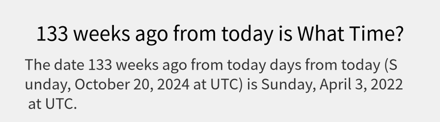 What date is 133 weeks ago from today?