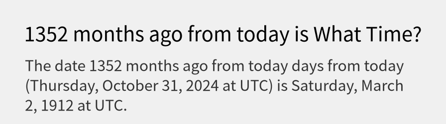 What date is 1352 months ago from today?