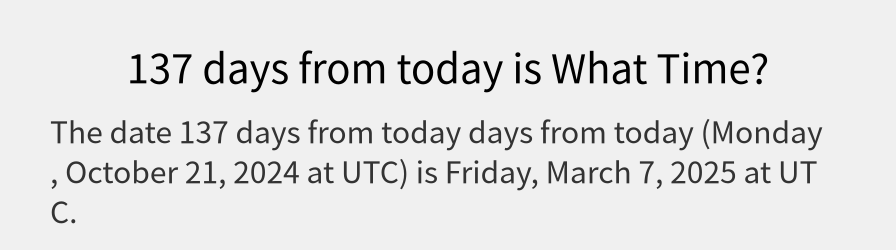 What date is 137 days from today?