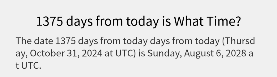 What date is 1375 days from today?