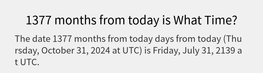 What date is 1377 months from today?