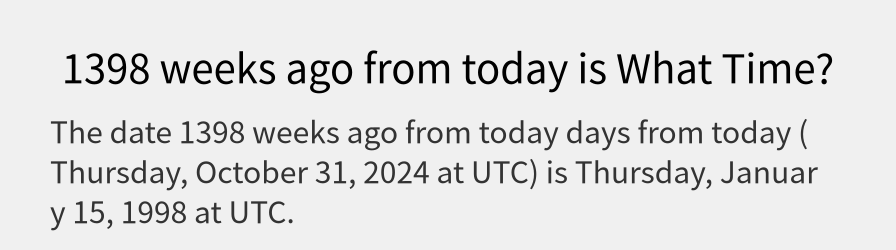 What date is 1398 weeks ago from today?