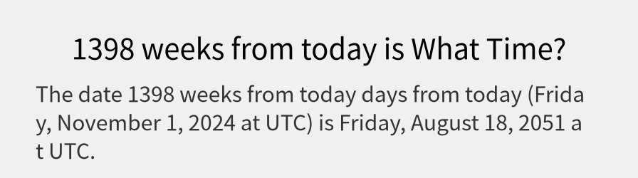 What date is 1398 weeks from today?