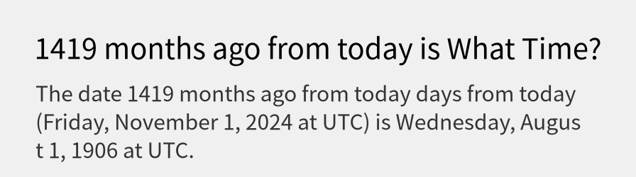 What date is 1419 months ago from today?