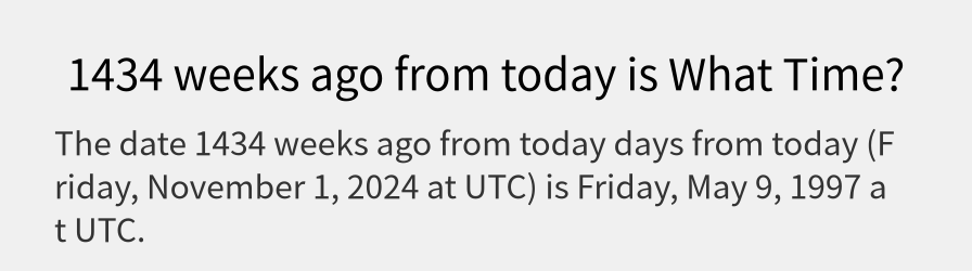 What date is 1434 weeks ago from today?