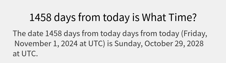 What date is 1458 days from today?